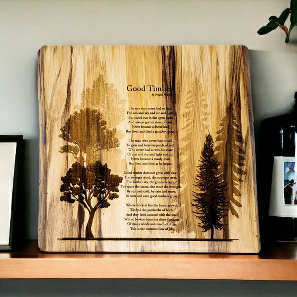 Douglas Malloch's Famous Poem "Good Timber" Wood Plaque