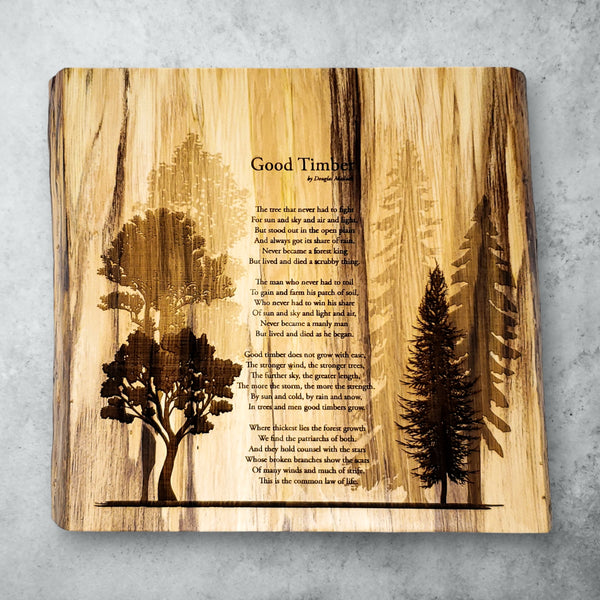 Douglas Malloch's Famous Poem "Good Timber" Wood Plaque